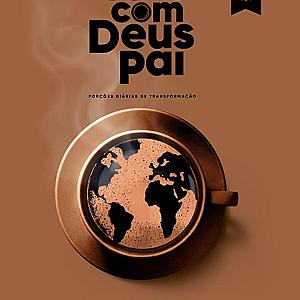 Café com Deus Pai 2025: Porções Diárias de Transformação